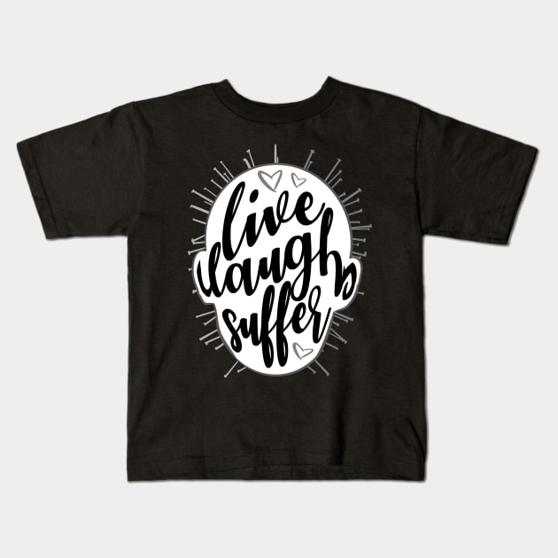 Live Laugh Suffer Kids T-Shirt by LVBart